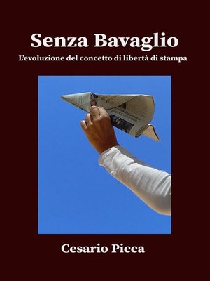 cover image of Senza bavaglio--l'evoluzione del concetto di libertà di stampa